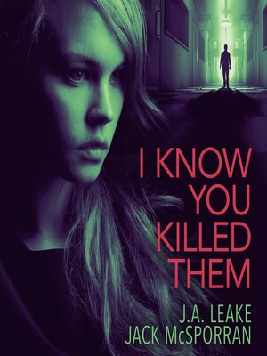 cover image of I Know You Killed Them